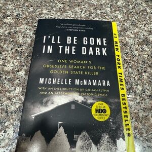 I'll Be Gone in the Dark Book by Michelle McNamara